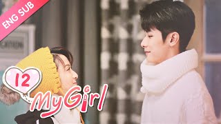 [ENG SUB] My Girl 12 (Zhao Yiqin, Li Jiaqi) Dating a handsome but 