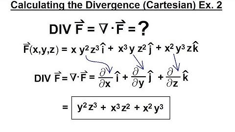 Calculus 3: Divergence and Curl (9 of 50) Calculating the Divergence (Cartesian) Ex. 2