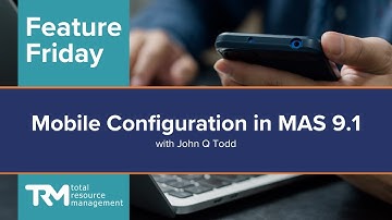Feature Friday - Mobile Configuration in MAS 9.1