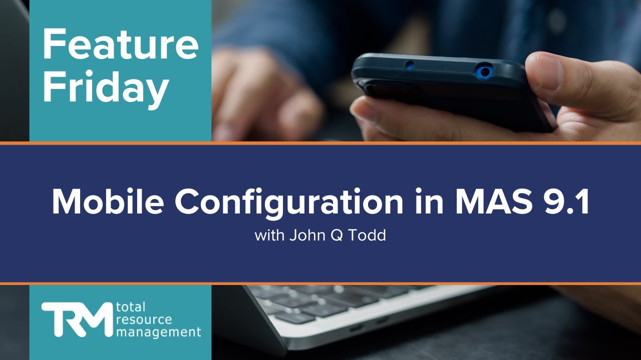 Feature Friday - Mobile Configuration in MAS 9.1 - YouTube