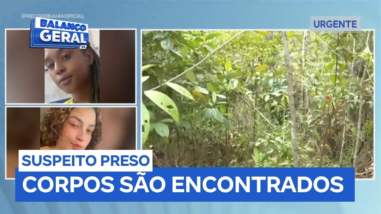 Corpos de Tâmara e Mayane são encontrados após suspeito indicar local de desova
