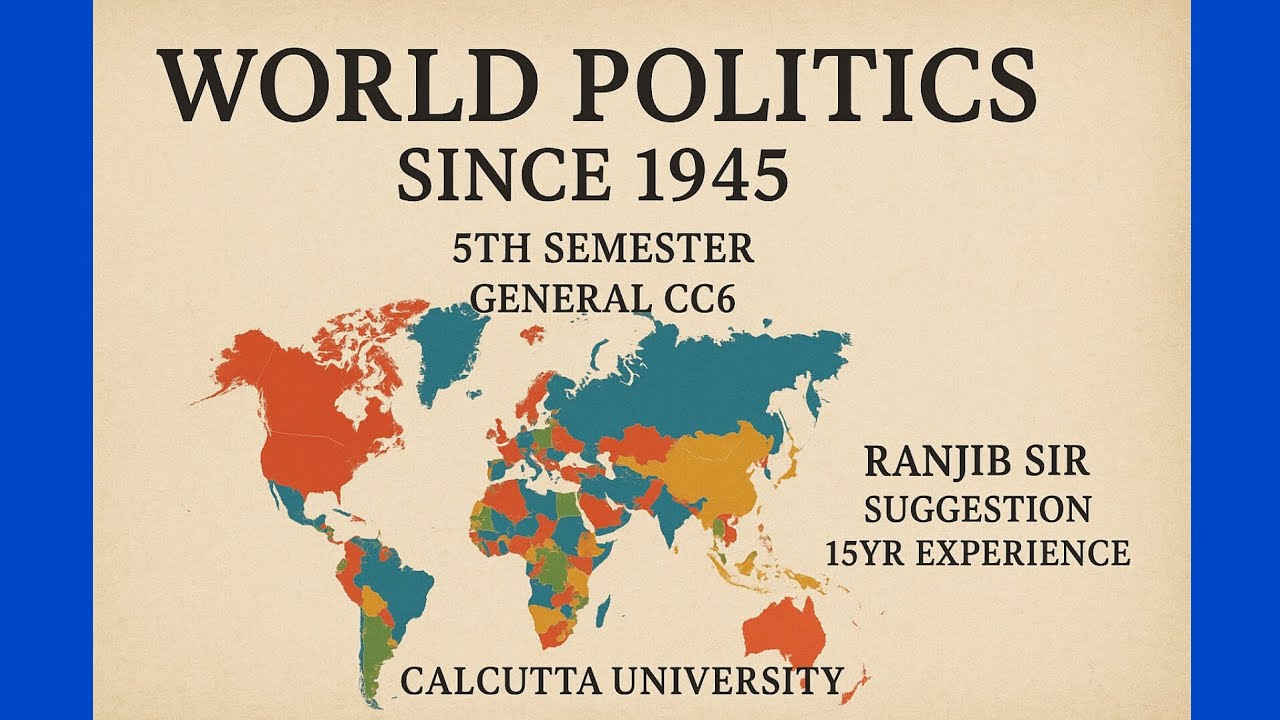 CU 5th semester political science general suggestion 2025-26 | 5th semester political science CC 6