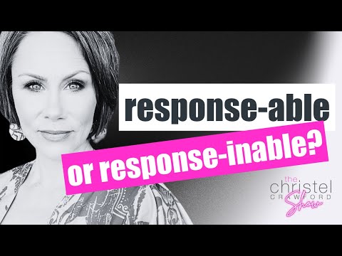 Response-able. Or response-inable. What creates more for you?  Sn 5 Ep 9