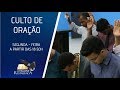 20.05.2019 - Segunda-feira - Culto de Oração