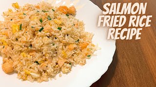 SALMON FRIED RICE RECIPES | HOW TO MAKE SALMON FRIED RICE | SALMON RICE JAPANESE