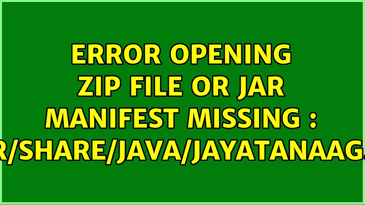 Ubuntu: Error opening zip file or JAR manifest missing : /usr/share/java/jayatanaag.jar