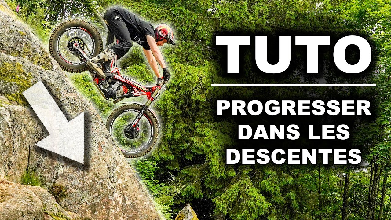 TRIAL-Tutos-Progresser dans les descentes