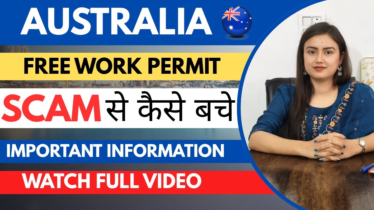 Scam {Real Truth behind Australia 🇦🇺 Free Work Permit Visa} 2025 ...