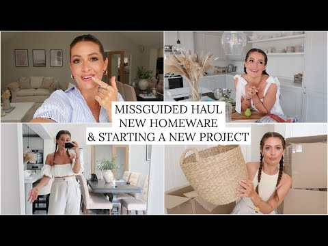 HOMEWARE HAUL, MISSGUIDED HAUL, HOME UPDATES & STARTING A NEW PROJECT