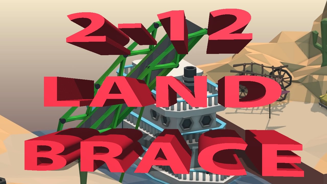 Poly Bridge Desert Winds 2-12 Land Brace April 2017