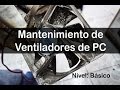 Mantenimiento de ventiladores de PC