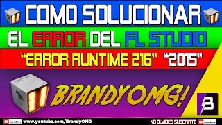 Celebrity Solucion "Error Runtime 216" Fl Studio 2018 Profile