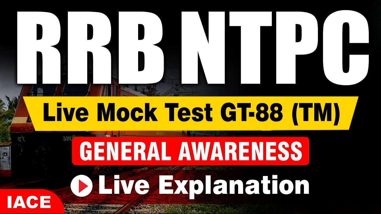 RRB NTPC Live Mock Test - 88 (TM) Live 