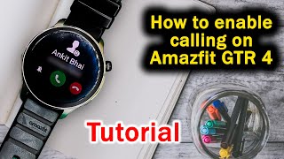 How To Setup Amazfit GTR 4 Calling Function 📞| Enable Amazfit Watch Bluetooth Calling Tutorial 🤙 screenshot 5