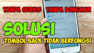 cara mengatasi tombol back tidak berfungsi di hp android