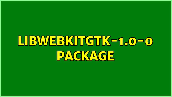 Ubuntu: libwebkitgtk-1.0-0 package