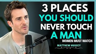 3 Places You Should NEVER Touch a Man 😳 | What Turns Him Off Instantly!