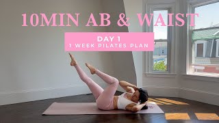 Day 1 - 1 Week Full Body Sculpt Pilates Plan 10Min Toned Ab & Waist Verbal Guidance