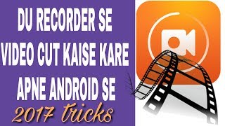 DU.RECORDER SE VIDEO CUT KAISE KARTE HAI   SMARTY APP screenshot 5