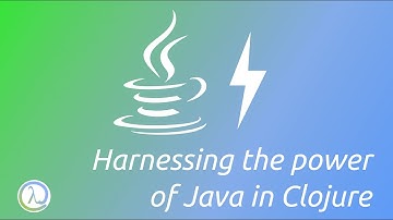 Harnessing the power of Java in Clojure