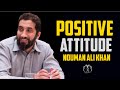 Positive attitude in islam  motivational lecture by nouman ali khan  nouman ali khan lecture