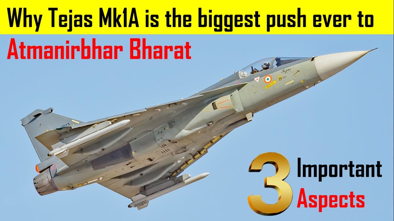 Why Tejas Mk1A is biggest Ever deal [ 3 Major Aspects ]
