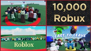Roblox Last to Leave - LAST TO LEAVE THE CIRCLE WINS $10,000 ROBUX - GAMEPLAY - ROBLOX