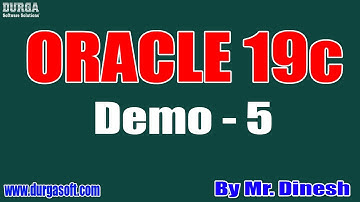 ORACLE 19c tutorial || Demo - 5 || by Mr. Dinesh On 07-07-2020 @8AM