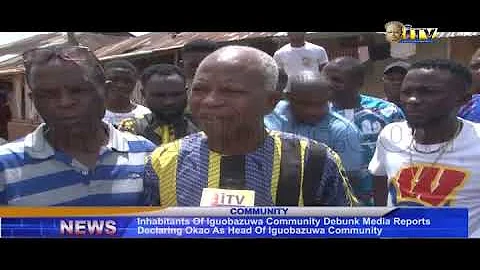 Inhabitants of Iguobazuwa Community dubunk media report declaring Okao as Head of Igobazuwa