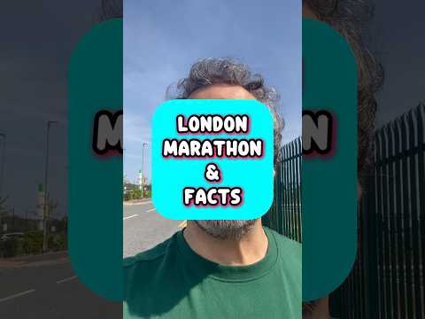 LONDON MARATHON & FACTS