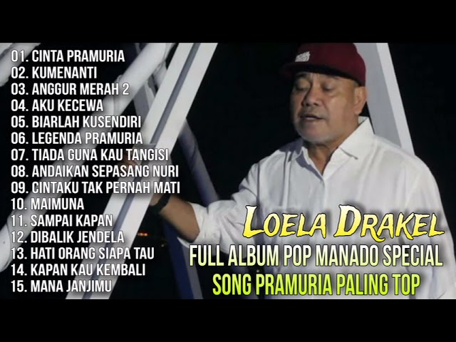 Full Album Pop Manado Special Song Pramuria Paling Top - Loela Drakel class=