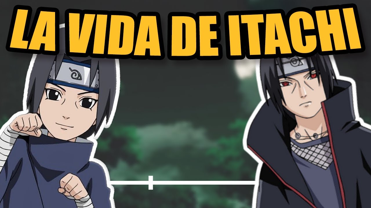 La Vida de Itachi Uchiha (Naruto)