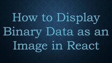 How to Display Binary Data as an Image in React