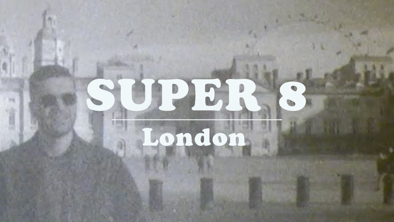 Super 8 - London - YouTube