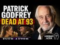 ‘Ever After’ Star Patrick Godfrey Dead at 93