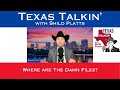 Texas Talkin' Ep 85 Where The Hell Are The Files?