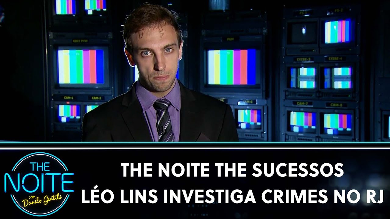 The Noite The Sucessos - Léo Lins investiga crimes no RJ | The Noite (17/05/24)