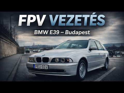 BMW E39 520i – FPV vezetés Budapest utcáin