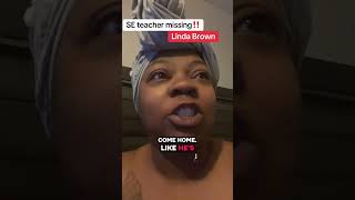 Where is Linda Brown🤔 #Missingperson #missing #teacher #findher