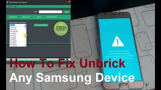 How To Fix Unbrick Any Samsung Android Mobile How To Fix Unbrick Any Samsung Android Mobile