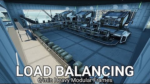 LOAD BALANCED 6/min Heavy Modular Frames - Satisfactory - Update 8