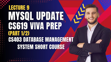 LECTURE NO.9 | CS619 MySQL Viva Prep | Update Query  (Part 1/2) | CS403 Short Lectures | DBMS