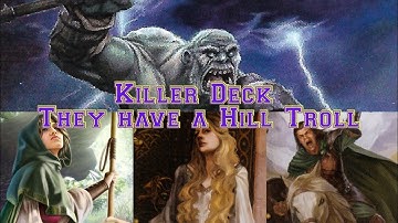 Killer Deck: They have a Hill Troll