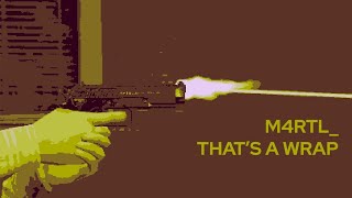 M4RTL_ - That's A Wrap (Official Music Video)