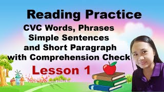 READING PRACTICE - CVC Words, Phrases Simple Sentences and Short Paragraph with Comprehension Check