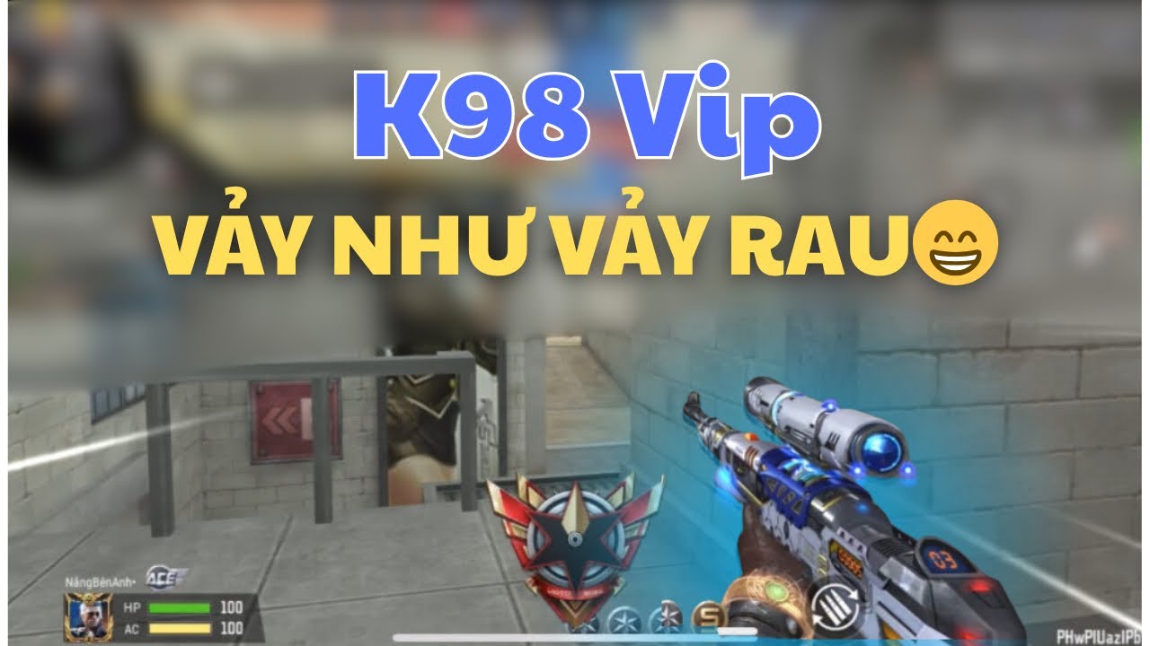 🚨CROSSFIRE LEGENDS|K98 VIP VẢY SNIP NHƯ VẢY RAU🤣|BẢO BÁNH BÈO