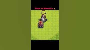 Siege Machine vs Monolith 🔥🔥 || Clash of clans 🔥