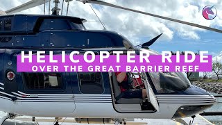 What is it like to take a helicopter ride over the Great Barrier Reef? — featuring Einhorn Travel (Nautilus Aviation)