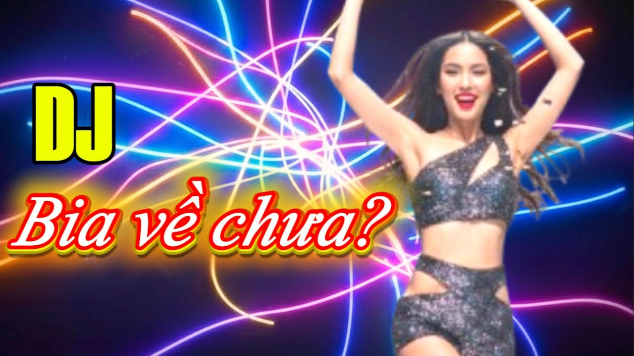 🎵 DJ Bass Tress Cực Căng - Bia Về Chưa ? Chúc Tết Bính Ngọ 2026