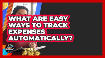 What Are Easy Ways To Track Expenses Automatically? - Latino Finance Experts